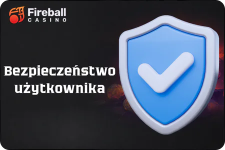 Bezpieczeństwo użytkownika Fireball